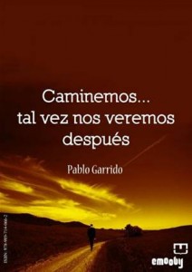 Baixar Caminemos… tal vez nos veremos despues pdf, epub, eBook