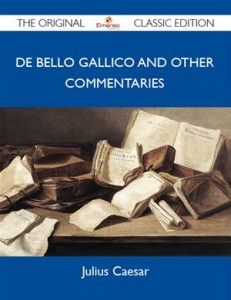 Baixar De bello gallico and other commentaries – the pdf, epub, eBook