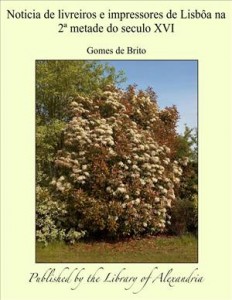 Baixar Noticia de livreiros e impressores de lisboa na pdf, epub, eBook