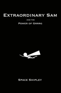 Baixar Extraordinary sam and the power of grrrg pdf, epub, eBook