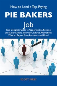 Baixar How to land a top-paying pie bakers job: your pdf, epub, eBook