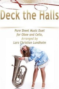 Baixar Deck the halls pure sheet music duet for oboe pdf, epub, eBook
