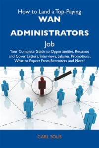 Baixar How to land a top-paying wan administrators job: pdf, epub, eBook