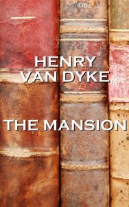 Baixar Henry van dykes the mansion pdf, epub, eBook