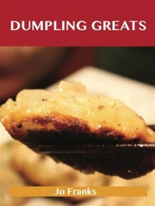 Baixar Dumpling greats: delicious dumpling recipes, the pdf, epub, eBook