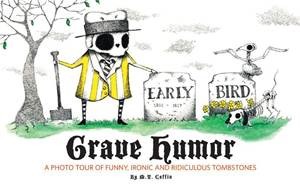Baixar Grave humor: funny, ironic, and ridiculous pdf, epub, eBook