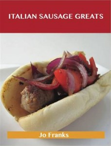 Baixar Italian sausage greats: delicious italian pdf, epub, eBook