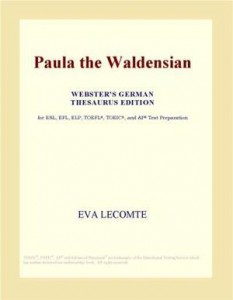 Baixar Paula the waldensian (webster’s german thesaurus pdf, epub, eBook