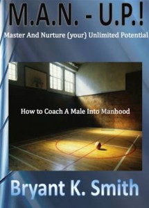 Baixar M.a.n.-u.p. how to coach a male into manhood pdf, epub, eBook