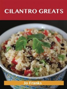 Baixar Cilantro greats: delicious cilantro recipes, the pdf, epub, eBook
