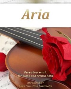 Baixar Aria pure sheet music for piano and french horn pdf, epub, eBook