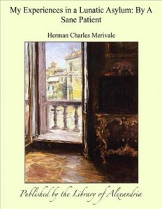 Baixar My experiences in a lunatic asylum: by a sane pdf, epub, eBook