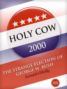 Baixar Holy cow 2000: the strange election of george w. pdf, epub, eBook