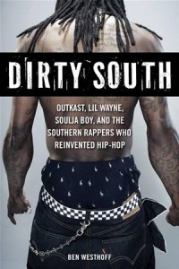 Baixar Dirty south: outkast, lil wayne, soulja boy, and pdf, epub, eBook