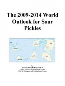 Baixar 2009-2014 world outlook for sour pickles, the pdf, epub, eBook