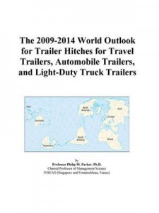 Baixar 2009-2014 world outlook for trailer hitches pdf, epub, eBook