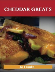 Baixar Cheddar greats: delicious cheddar recipes, the pdf, epub, eBook