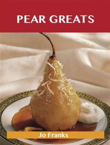 Baixar Pear greats: delicious pear recipes, the top 83 pdf, epub, eBook