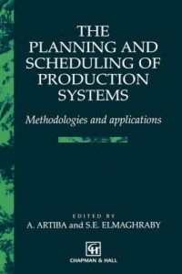 Baixar Planning and scheduling of production systems pdf, epub, eBook