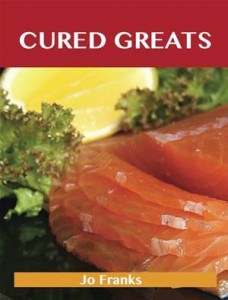 Baixar Cured greats: delicious cured recipes, the top pdf, epub, eBook