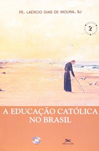 Baixar Educaçao catolica no brasil pdf, epub, eBook