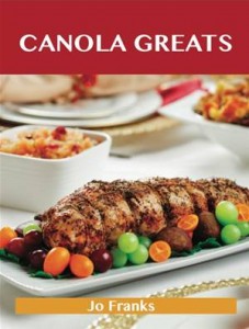 Baixar Canola greats: delicious canola recipes, the top pdf, epub, eBook