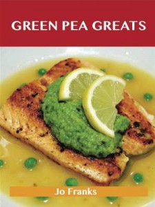 Baixar Green pea greats: delicious green pea recipes, pdf, epub, eBook