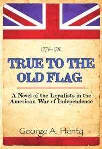 Baixar True to the old flag: a novel of the loyalists pdf, epub, eBook