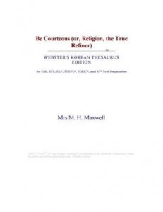 Baixar Be courteous (or, religion, the true refiner) pdf, epub, eBook