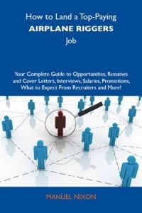 Baixar How to land a top-paying airplane riggers job: pdf, epub, eBook