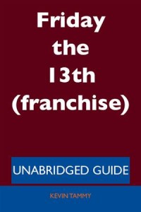 Baixar Friday the 13th (franchise) – unabridged guide pdf, epub, eBook
