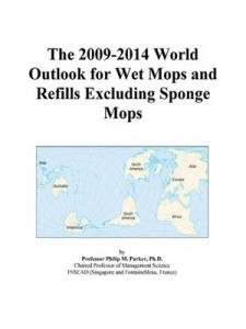 Baixar 2009-2014 world outlook for wet mops and pdf, epub, eBook