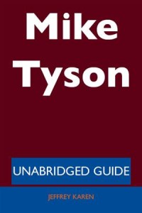 Baixar Mike tyson – unabridged guide pdf, epub, eBook