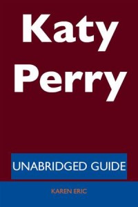 Baixar Katy perry – unabridged guide pdf, epub, eBook