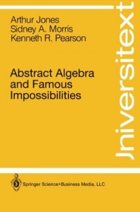 Baixar Abstract algebra and famous impossibilities pdf, epub, eBook