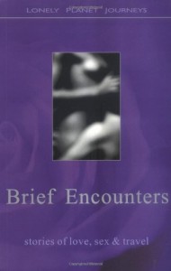 Baixar Brief encounters – stories of love, sex & travel pdf, epub, eBook