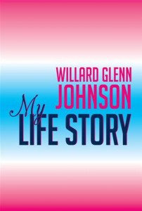 Baixar Willard glenn johnson, my life story pdf, epub, eBook