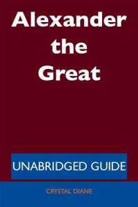 Baixar Alexander the great – unabridged guide pdf, epub, eBook
