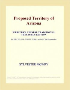Baixar Proposed territory of arizona (webster’s chinese pdf, epub, eBook