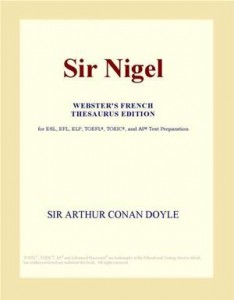 Baixar Sir nigel (webster’s french thesaurus edition) pdf, epub, eBook