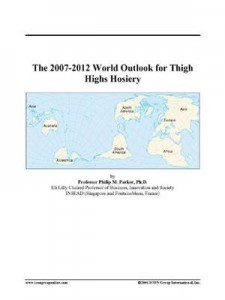 Baixar 2007-2012 world outlook for thigh highs pdf, epub, eBook