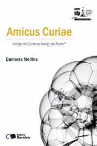 Baixar Amicus curiae amigo da corte ou amigo da parte pdf, epub, eBook