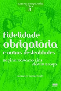 Baixar Fidelidade obrigatoria e outras deslealdades pdf, epub, eBook