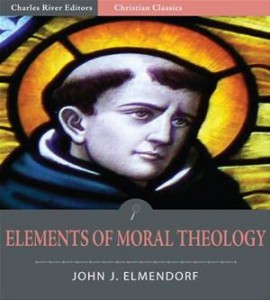 Baixar Elements of moral theology (illustrated edition) pdf, epub, eBook