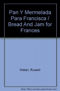 Baixar Pan y mermelada para francisca / bread and jam for pdf, epub, eBook