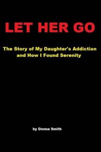 Baixar Let her go: the story of my daughter’s addiction pdf, epub, eBook