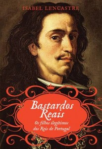 Baixar Bastardos reais os filhos ilegitimos dos reis pdf, epub, eBook