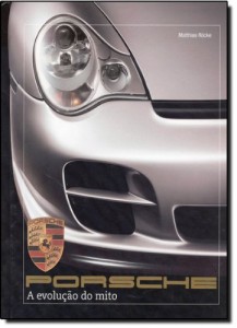 Baixar Porsche – a evoluçao do mito pdf, epub, eBook