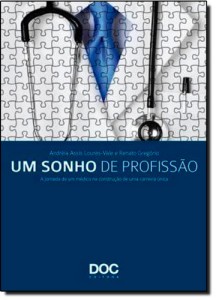 Baixar Sonho de profissao, um – a jornada de um medico pdf, epub, eBook