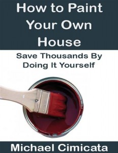 Baixar How to paint your own house: save thousands by pdf, epub, eBook